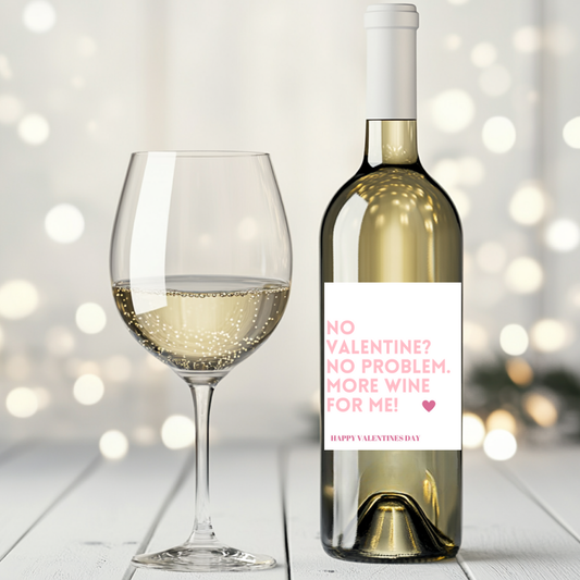 No Valentine, No Problem Wine Label