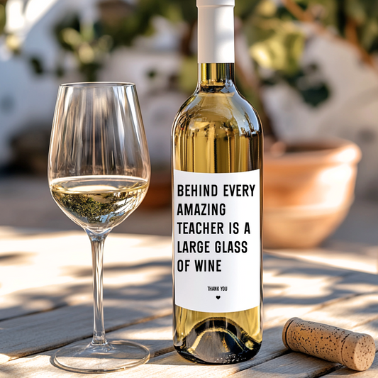 Behind Every Amazing Teacher Wine Label