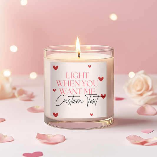 Light When You Want Me Candle Label